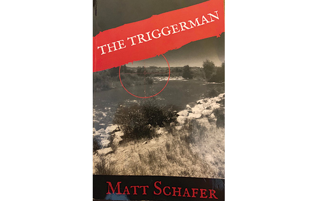"The Triggerman" by Matt Schafer
